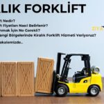 Kiralık Forklift Nedir? Kiralık Forklift Fiyatları Nasıl Belirlenir? Forklift Kullanmak İçin Ne Gerekli? Ankara’nın Hangi Bölgelerinde Kiralık Forklift Hizmeti Veriyoruz?